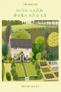 Truyện Mùa Xuân Ở Căn Nhà Cũ - Yên Bán Căn