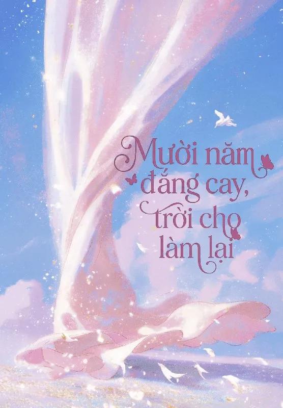 Truyện Mười Năm Đắng Cay, Trời Cho Làm Lại - Nhất Chích Điềm Tra