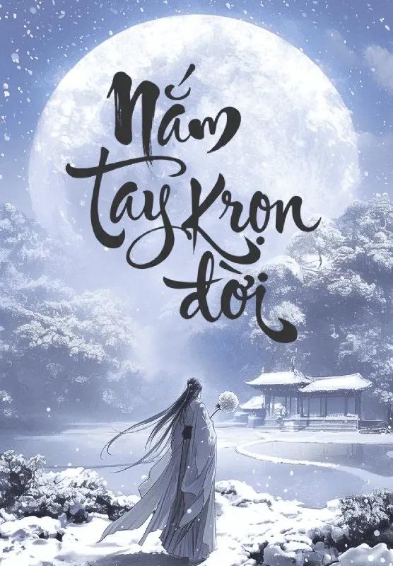 Truyện Nắm Tay Trọn Đời - Trúc Lâm Thâm Xử