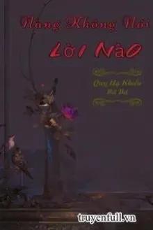 Truyện Nàng Không Nói - Quỵ Hạ Khiếu Bá Bá