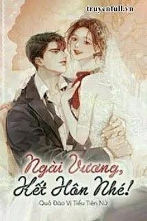 Truyện Ngài Vương, Kết Hôn Nhé! - Thẩm Lạc Ngưng - Quả Đào Vị Tiểu Tiên Nữ