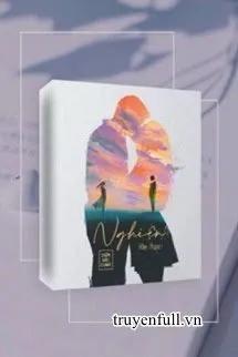 Truyện NGHIỆN - Kim Họa