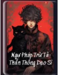 Truyện Ngự Pháp Trừ Tà: Thần Thông Đạo Sĩ - Xích Lan