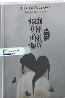 Truyện Người Định Hình Tâm Lý - Dực T&ocirc; Thức Quỷ