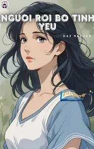 Truyện Người Rời Bỏ Tình Yêu - Truyện Chữ - Lệ Chi Khí Thủy Thủy