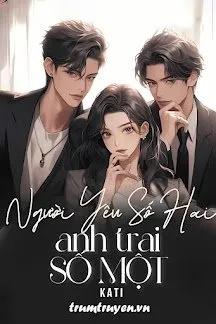 Truyện Người Yêu Số Hai, Anh Trai Số Một - Kati