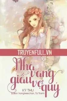 Truyện Nhà Vàng Giấu Vợ Quý - Ký Thu