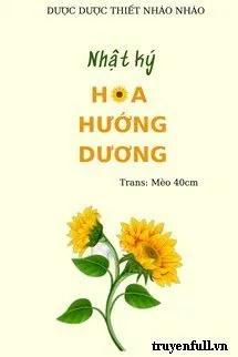 Truyện Nhật Ký Hoa Hướng Dương - Dược Dược Thiết Nháo Nháo