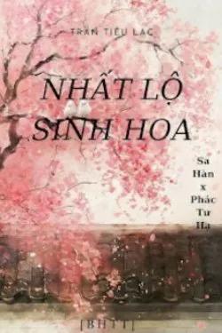Truyện NHẤT LỘ SINH HOA (Trần Tiêu Lạc) - Trần Tiêu Lạc