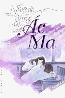 Truyện Nhiệt Độ Cơ Thể Của Ác Ma - Đằng La Vi Chi