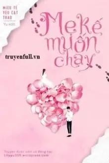 Truyện Niên Đại 90: Mẹ Kế Muốn Chạy - Mèo con muốn ăn cỏ