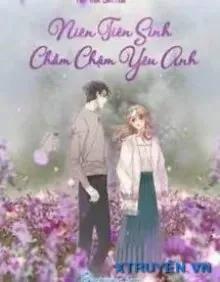 Truyện Niên Tiên Sinh, Chầm Chậm Yêu Anh - Diệp Tuyết
