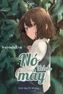 Truyện Nó Thích Mày - Sapis