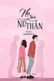 Truyện Nụ Hôn Của Nữ Thần - Bản Lật Tử