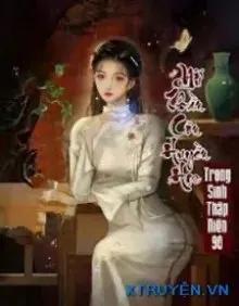 Truyện Nữ Thần Côn Huyền Học Trọng Sinh Thập Niên 90 - Hà Trúc