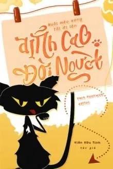 Truyện Nuôi Mèo Xong Tôi Đi Lên Đỉnh Cao Đời Người - Viên Hữu Tinh