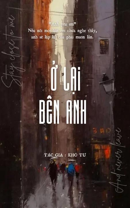Truyện Ở lại bên anh - Khổ Tư