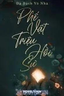 Truyện Phế Vật Triệu Hồi Sư - Dạ Bạch Vô Nha