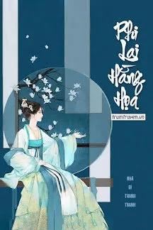 Truyện Phi Lai Hoành Họa - Nhã Dĩ Thanh Tranh