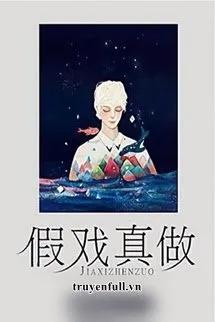 Truyện Phim Giả Tình Thật - Tử Dạ Bất Miên