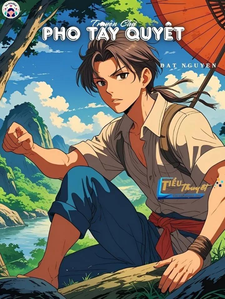 Truyện Phó Tây Quyết - DatNguyen and KhuyetDanh - Khuyết Danh