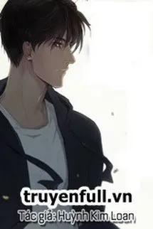 Truyện Phong Hàn Thần! Đời Này Anh Chỉ Có Thể Thuộc Về Em - Huỳnh Kim Loan