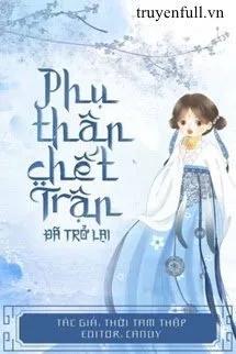 Truyện Phụ Thân Chết Trận Đã Trở Lại - Thời Tam Thập