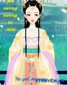 Truyện Quý Phi Nương Nương Tu Thân - Anxiang