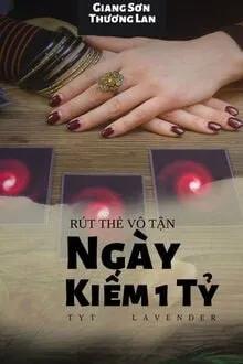 Truyện Rút Thẻ Vô Tận, Mỗi Ngày Một Tỷ - Giang Sơn Thương Lan