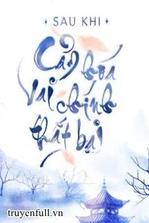 Truyện Sau Khi Cảm Hoá Vai Chính Thất Bại - Thiếp Tại Sơn Dương