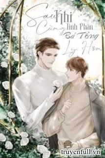 Truyện Sau Khi Cùng Tinh Phân Bá Tổng Ly Hôn - Miêu Hữu Lưỡng Điều Mệnh