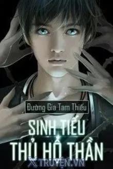 Truyện Sinh Tiếu Thủ Hộ Thần - Đường Gia Tam Thiếu