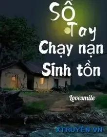 Truyện Sổ Tay Chạy Nạn Sinh Tồn - Vương Toàn Cơ w