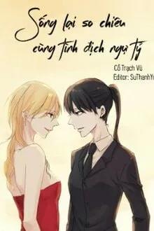 Truyện Sống Lại So Chiêu Cùng Tình Địch Ngự Tỷ - Cố Trạch Vũ