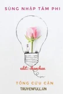 Truyện Sủng Nhập Tâm Phi - Tống Cửu Cận