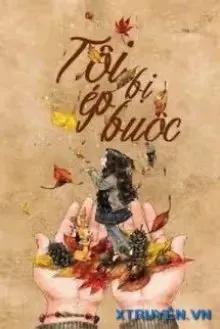 Truyện Ta Bị Ép Buộc - Linh Lạc Thành Nê