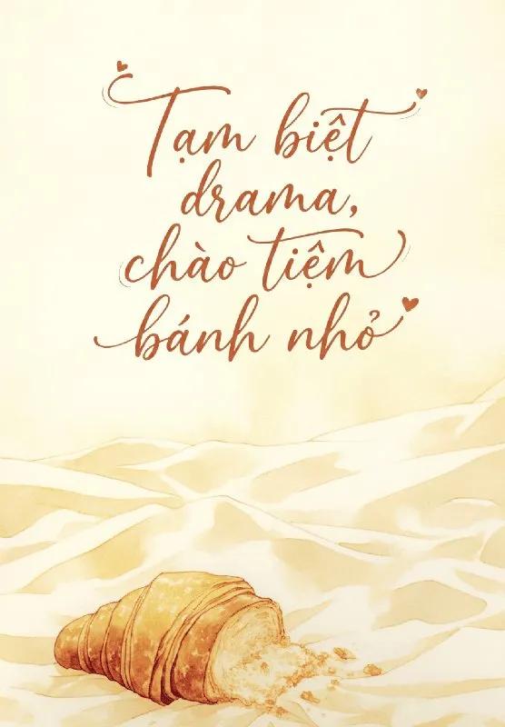 Truyện Tạm Biệt Drama, Chào Tiệm Bánh Nhỏ - Khí Cấp Bại Hoại Đích Nguyên Bảo Cự