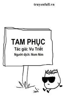 Truyện Tam Phục - Vu Triết