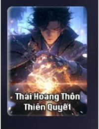 Truyện Thái Hoang Thôn Thiên Quyết - Thiết Phi