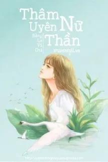 Truyện Thâm Uyên Nữ Thần (Vực Sâu Nữ Thần) - Đằng La Vi Chi