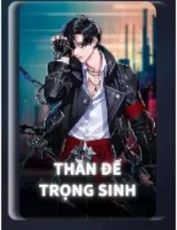 Thần Đế Trọng Sinh - Diệp Trần