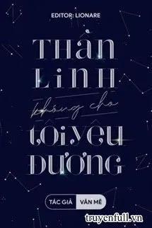 Truyện Thần Linh Không Cho Tôi Yêu Đương - Vân Mê
