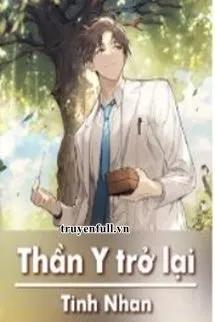 Truyện Thần Y Trở Lại (Thần Y Thấu Thị) - Ngô Bình - Tiểu Tinh