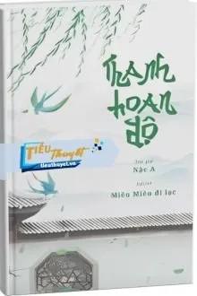 Truyện Thanh Hoan Độ -  Nặc A