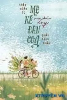 Truyện Thập Niên 70 Mẹ Kế Nuôi Dạy Đàn Con - Phất Tinh Thần