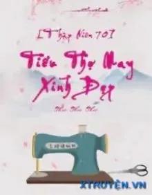 Truyện [Thập Niên 70] Tiểu Thợ May Xinh Đẹp - Thư Thư Thư