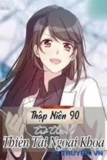 Truyện Thập Niên 90 Trở Thành Thiên Tài Ngoại Khoa - Phì Mẹ Hướng Thiện