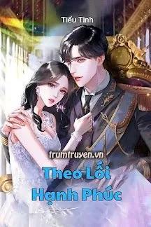 Truyện Theo Lối Hạnh Phúc - Tiểu Tinh