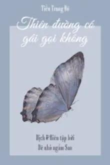 Truyện Thiên Đường Có Gái Gọi Không - Tiểu Trung Đô