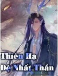 Truyện Thiên Hạ Đệ Nhất Thần -  Lý Tuấn Hy - SS Tần